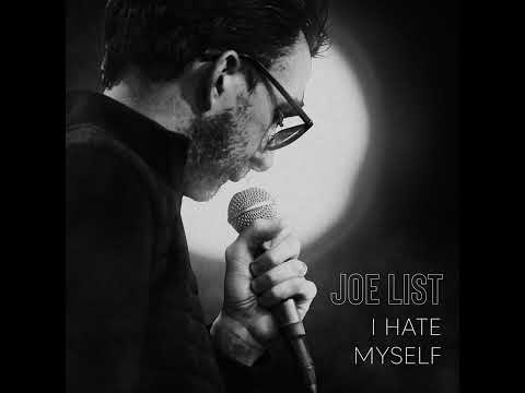 Joe List | Look at This Idiot - I Hate Myself