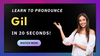 How to pronounce Gil