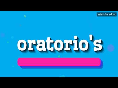 ORATORIO'S - HOW TO SAY ORATORIO'S? #oratorio's