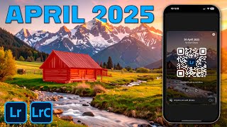 💥 APRIL 2025 UPDATE: Lightroom, Lightroom Classic + Lightroom Mobile