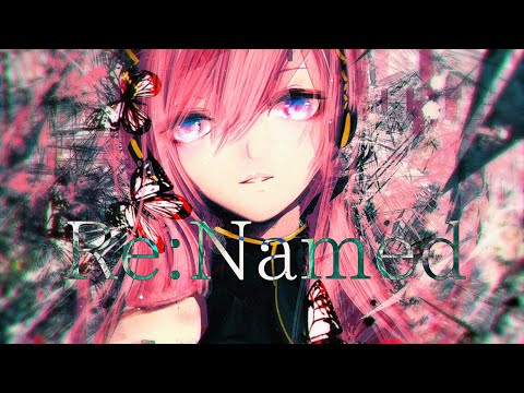 Video thumbnail for Re:Named