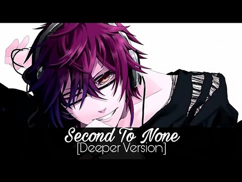Nightcore - Second To None (Deeper Version)