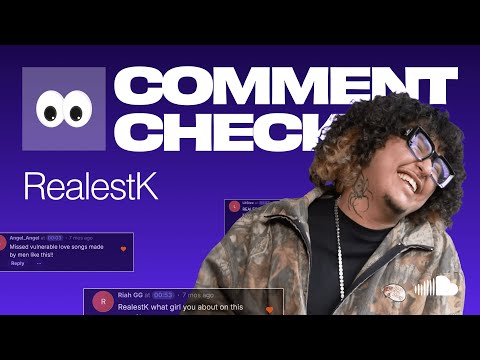 Comment Check with RealestK | SoundCloud Stories