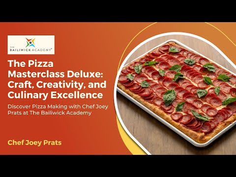 Discover Pizza Making with Chef Joey Prats at The Bailiwick Academy