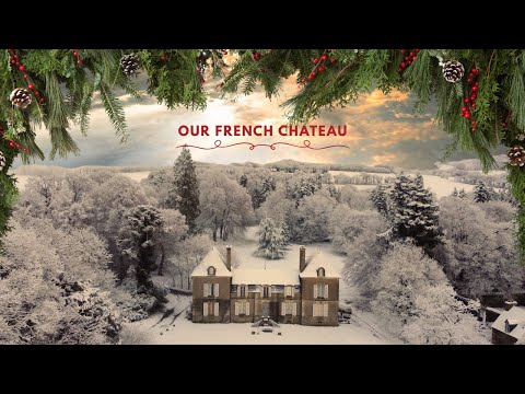Christmas at OUR FRENCH CHATEAU Looks Different This Year