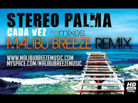 Stereo Palma - Cada Vez (Malibu Breeze Remix)