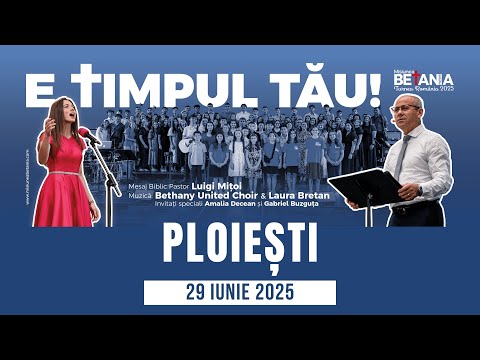 Misiunea Betania 2025 - Ploiești 29 Iunie
