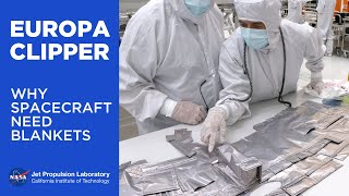 Spacecraft Makers: Sewing Blankets for NASA’s Europa Clipper