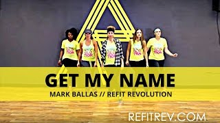 &quot;Get My Name&quot; || Mark Ballas || Dance Fitness || REFIT® Revolution