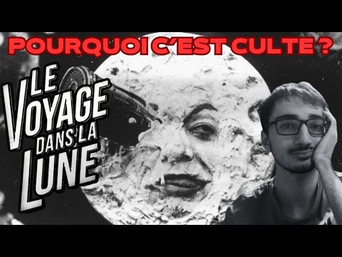 Pourquoi "Le Voyage dans la Lune" est culte ?