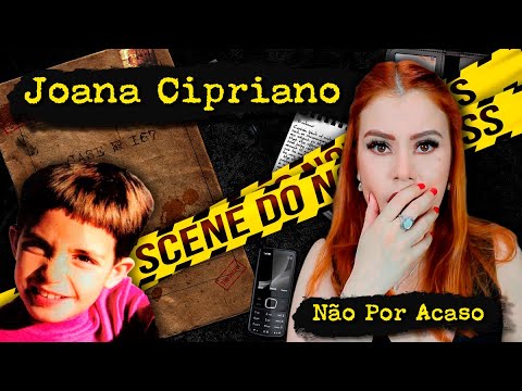 CASO JOANA CIPRIANO - NO POR ACASO LIGADO A MADELEINE McCAN - ENTENDA