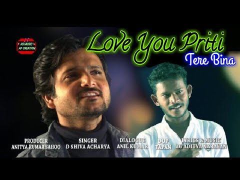 LOVE YOU PRITI (TERE BINA) // AP CREATION // AG MUSIC ...AG ADITYA NARAYAN PRESENTS