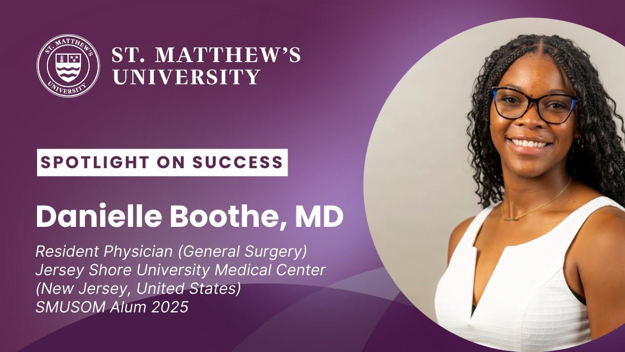 Becoming a Surgeon: Danielle Boothe’s St. Matthew's University School of Medicine Experience