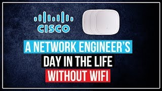 A Network Engineer's Day in The Life Without WiFi
