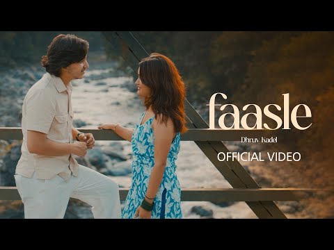 Faasle (Official Video) Dhruv Kadel | Ankita Dhami | ChiRaag | Cinematic Waala | New Songs