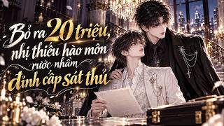 [P2] Bỏ ra 20 triệu, nhị thiếu hào môn rước nhầm đỉnh cấp sát thủ - Hoạt hình 3D