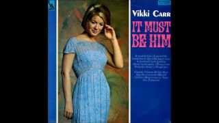 Vikki Carr  It Must Be Him