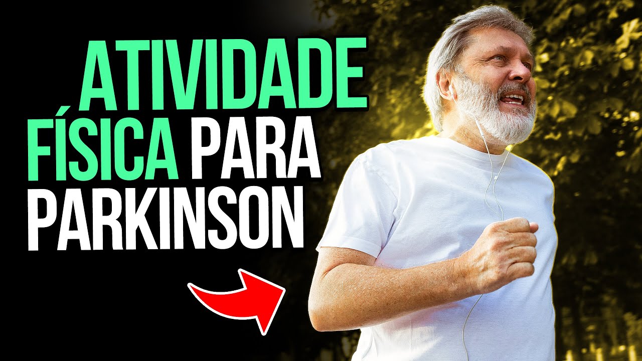 Parkinson - Atividade Física e Doença de Parkinson