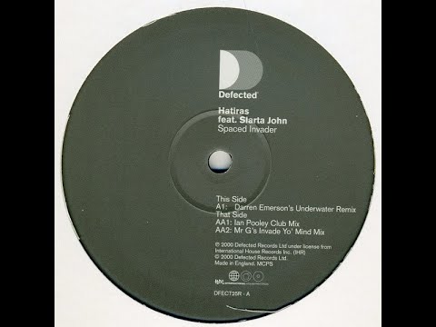 Hatiras Feat. Slarta John - Space Invader (Ian Pooley Club Mix) (2001 - Defected - DEFCT25R)