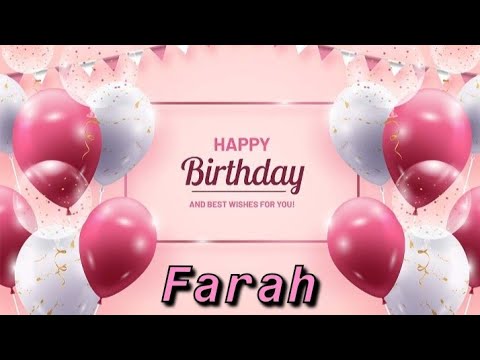 Happy birthday Farah😍😘😍|| Best birthday Wishes for u Farah|| ❤😍❤Birthday Girl Farah