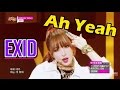 [Comeback Stage] EXID - Ah Yeah, 이엑스아이디 ...