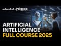 Artificial Intelligence Full Course 2025 Artificial Intelligence Tutorial For Beginners Edureka