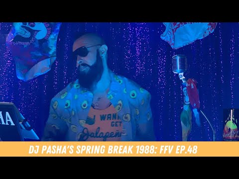 DJ Pasha's Spring Break 1988: FFV Ep.48