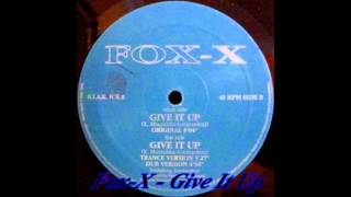 Fox-X - Give It Up (Trance Version)