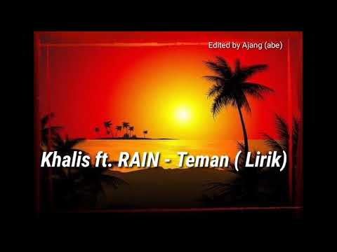 Khalis ft. RAIN - Teman (Lirik)