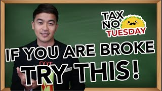 Tax No Tuesday Episode 63:  If You Are Broke, Try This!