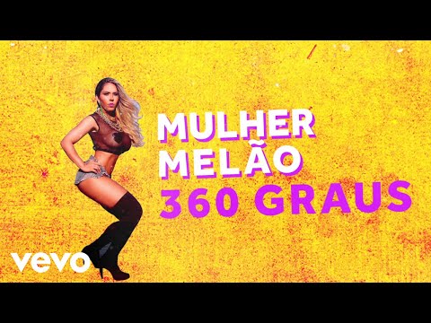 Mulher Melão - 360 Graus (Lyric Video)