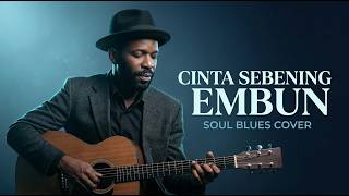Download lagu Cinta Sebening Embun – Ebiet G. Ade (Soul Blues Cover) | Laras7 mp3