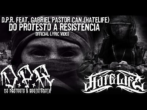 8 | Do Protesto À Resistência feat Gabriel Pastor Can (Hatelife) - Do Protesto A Resistência (Lyric)