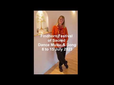 Findhorn Festival of Sacred Dance Music & Song 2023