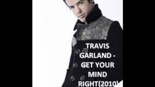 Travis Garland - Get Your Mind Right(2010)