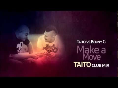 TAITO vs. Benny G - Make A Move (TAITO Club Mix)
