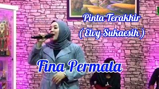 Download lagu Pinta Terakhir ( Elvy Sukaesih ) Vokal Fina Permata mp3