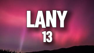 Download lagu LANY - 13 (Lyrics) || Where did we go wrong? I know we started out alright mp3