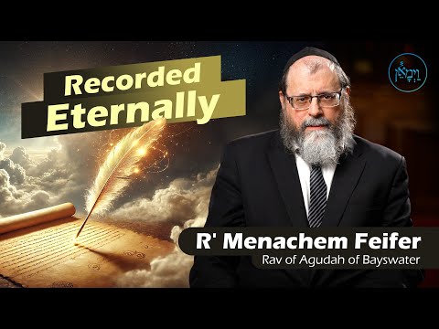 Recorded Eternally | Rabbi Menachem Feifer