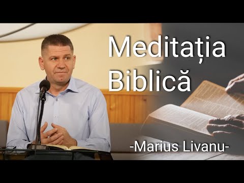 Meditația Biblică-Marius Livanu | BCVV