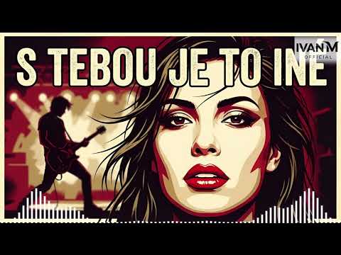 S TEBOU JE TO INÉ | (Rock) - Ivan M