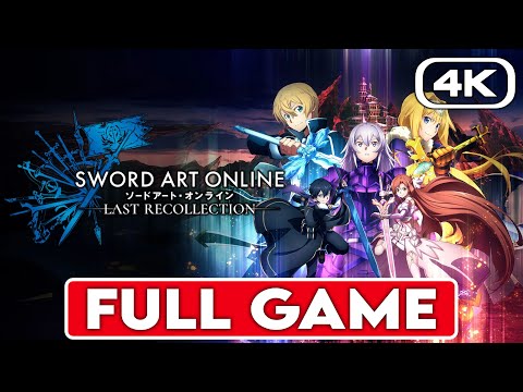 SWORD ART ONLINE LAST RECOLLECTION Gameplay Walkthrough FULL GAME - No Commentary