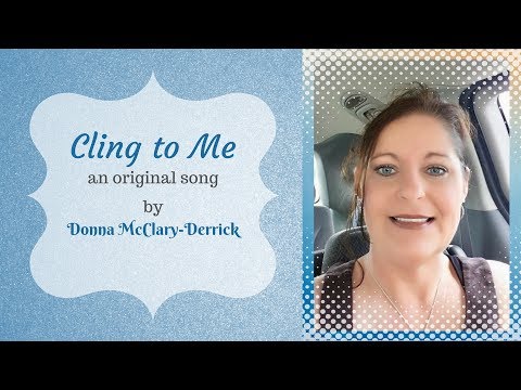 Cling to Me (original song)