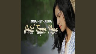 Download lagu Natal Tanpa Papa mp3 Download lagu Natal Tanpa Papa mp3