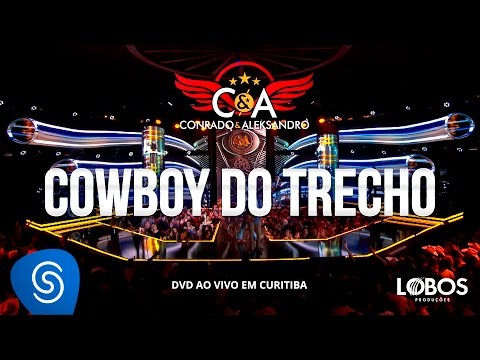 Cowboy Do Trecho - Conrado e Aleksandro