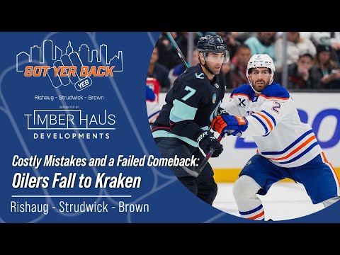 Costly Mistakes and a Failed Comeback - Oilers Fall to Kraken