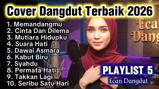 Download lagu Cover Dangdut Terbaik Paling Enak - Bikin Candu - Playlist 5 - Ecan Dangdut mp3