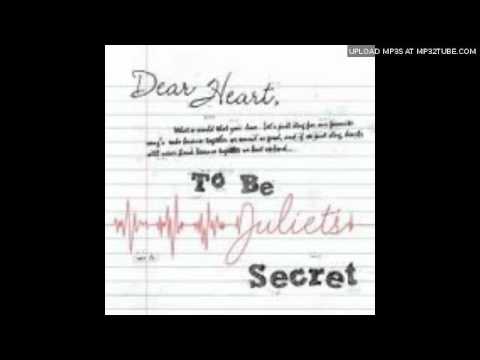 To Be Juliet's Secret - Only If You Will Too