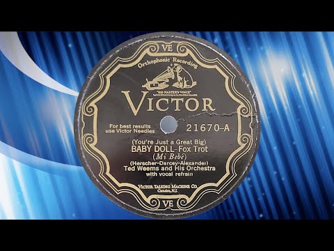 “Baby Doll” by Ted Weems and His Orchestra 1928