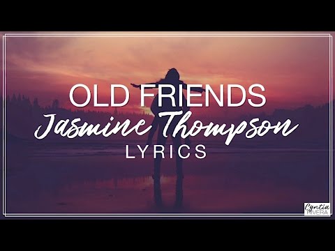 Old Friends - Jasmine Thompson Lyrics (Official Song) + Subtítulos en español/Spanish Subs